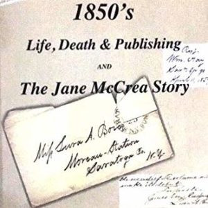 Letters to Lura: 1850's Life, Death & Publishing and The Jane McCrea Story