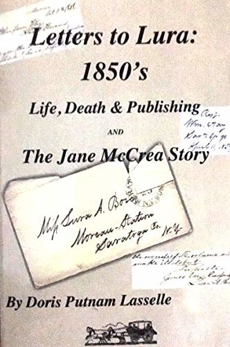 Letters to Lura: 1850's Life, Death & Publishing and The Jane McCrea Story