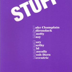 Stuff: The Absolute True Adventures of Men, Women and Critters