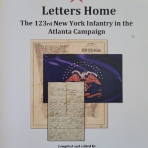 Letters Home: The 123rd NY Infantry in the Atlanta Campaign