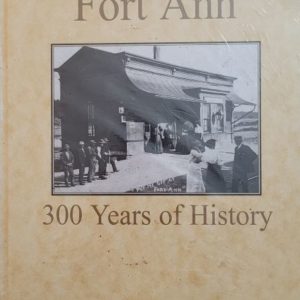 Fort Ann: 300 Years of History