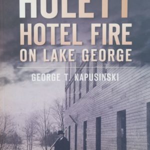 The Hulett Hotel Fire on Lake George