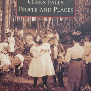 Images of America, Glens Falls People and Places